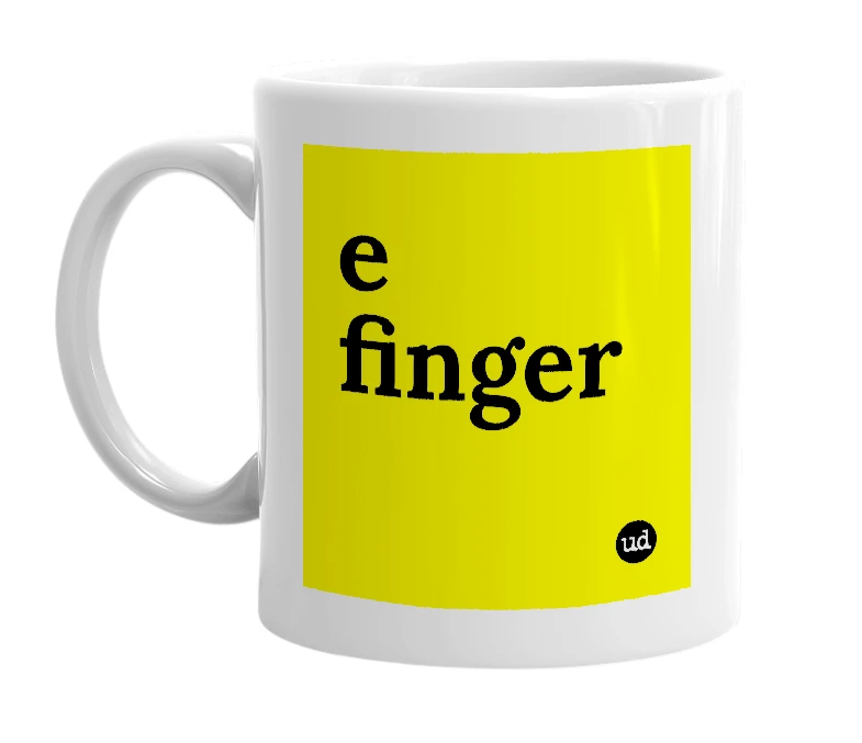 White mug with 'e finger' in bold black letters