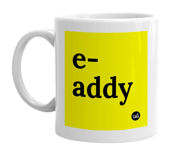 White mug with 'e-addy' in bold black letters