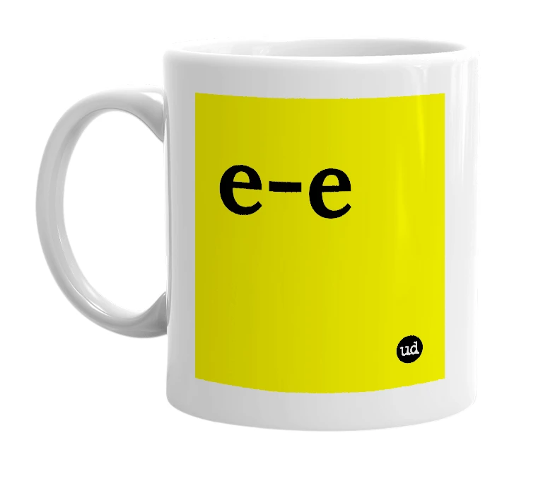 White mug with 'e-e' in bold black letters