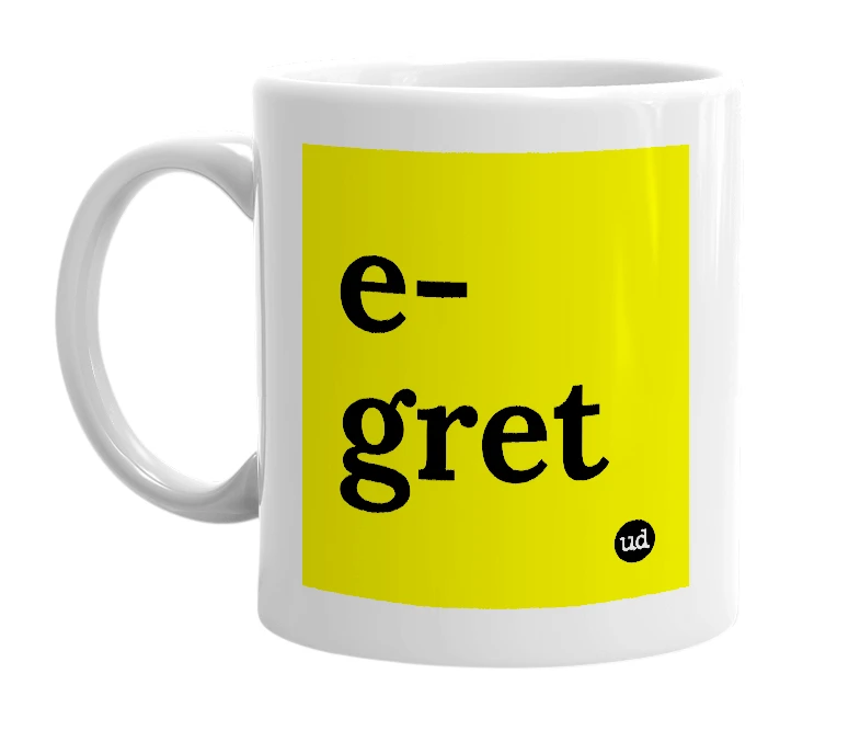 White mug with 'e-gret' in bold black letters