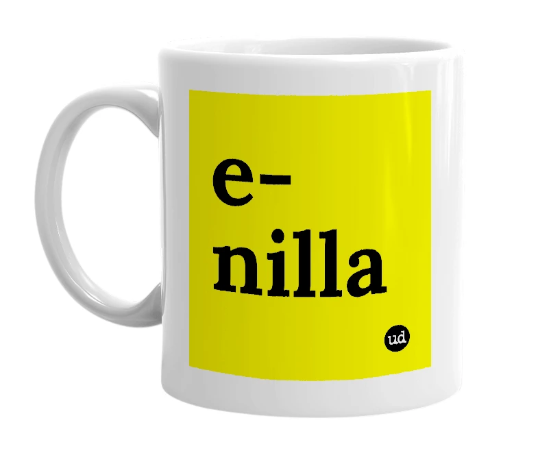 White mug with 'e-nilla' in bold black letters