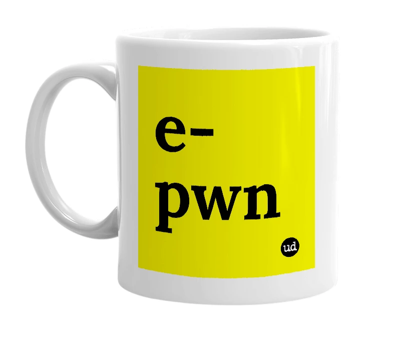 White mug with 'e-pwn' in bold black letters