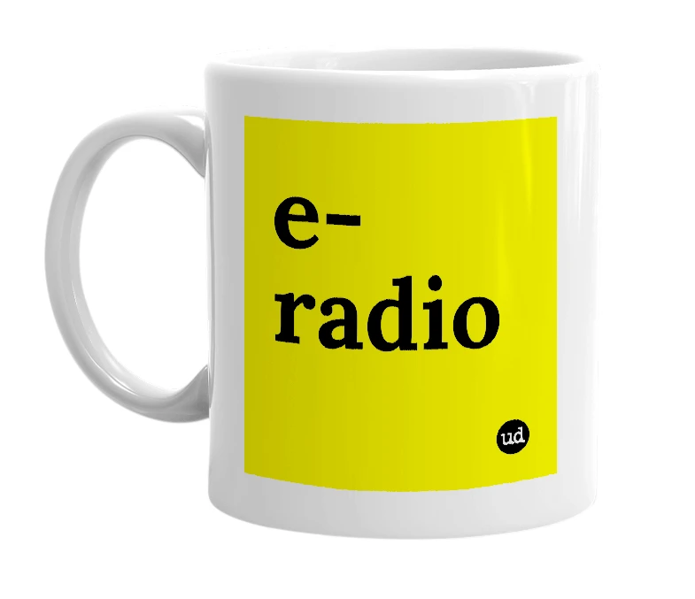 White mug with 'e-radio' in bold black letters