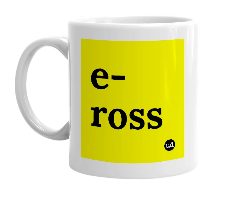 White mug with 'e-ross' in bold black letters
