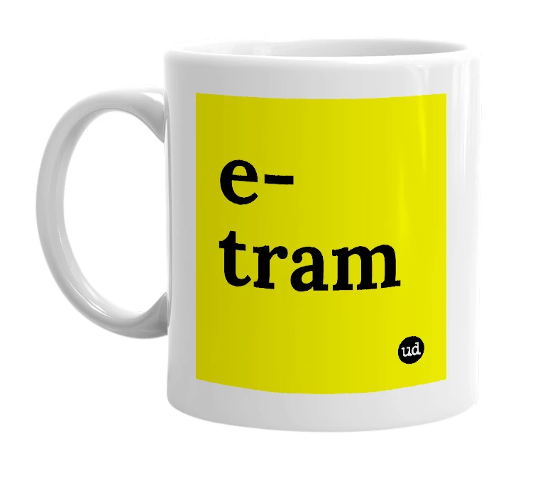 White mug with 'e-tram' in bold black letters