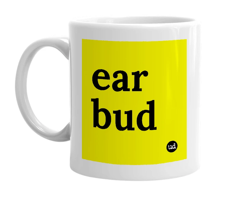 White mug with 'ear bud' in bold black letters