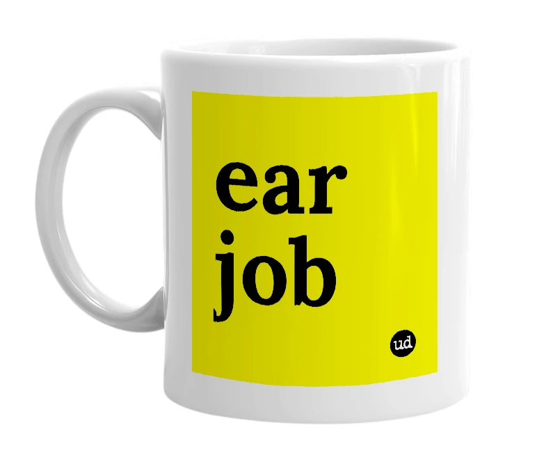 White mug with 'ear job' in bold black letters