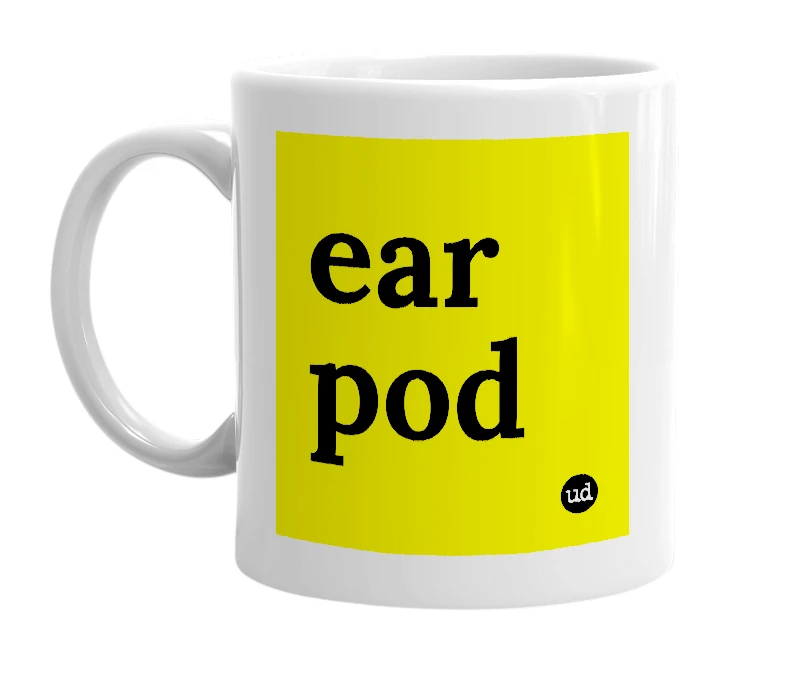 White mug with 'ear pod' in bold black letters