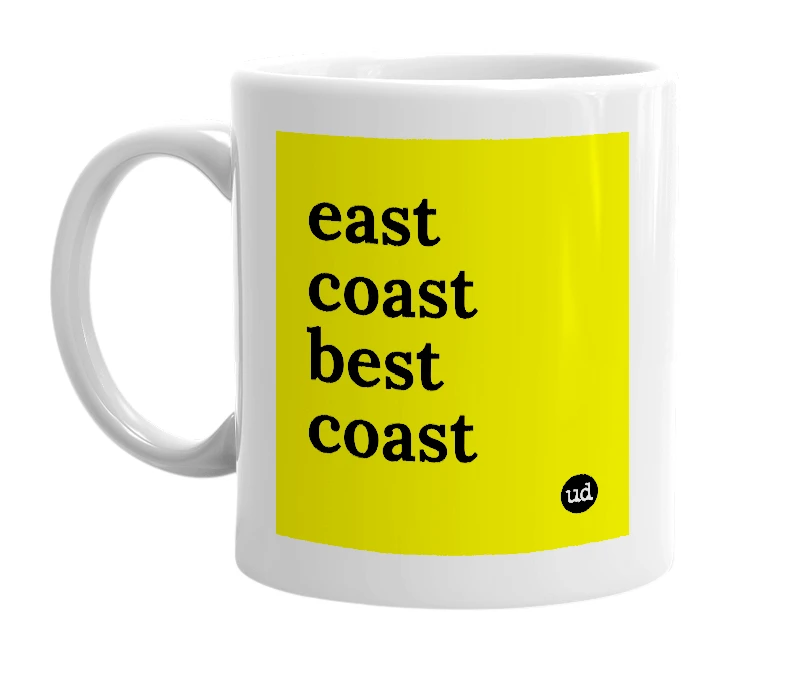 White mug with 'east coast best coast' in bold black letters