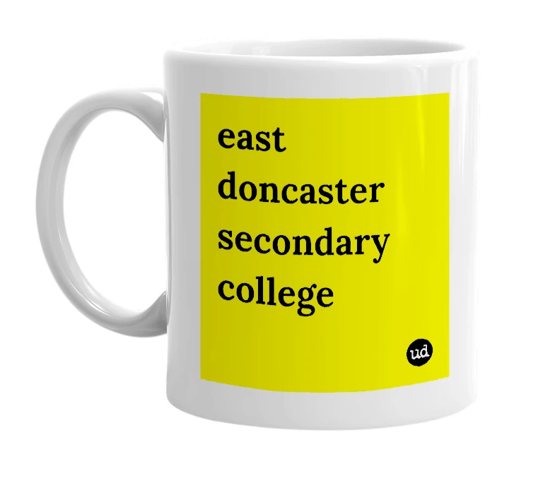 White mug with 'east doncaster secondary college' in bold black letters