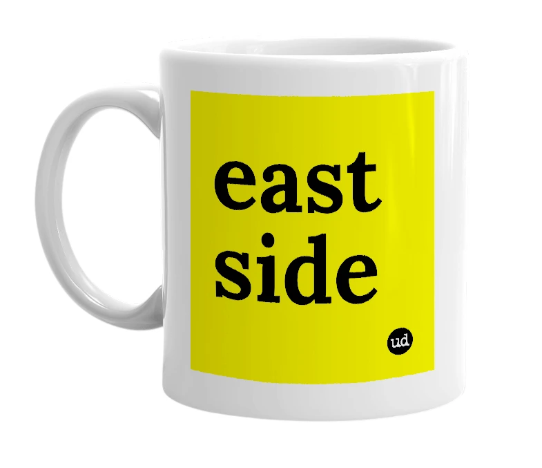 White mug with 'east side' in bold black letters