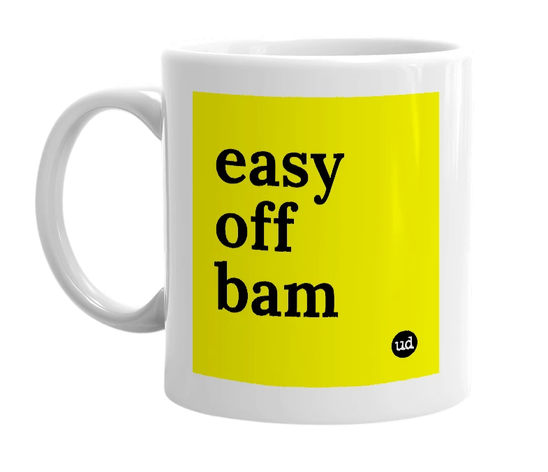 White mug with 'easy off bam' in bold black letters