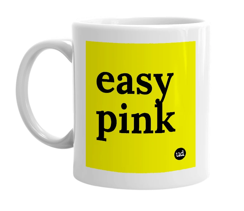 White mug with 'easy pink' in bold black letters