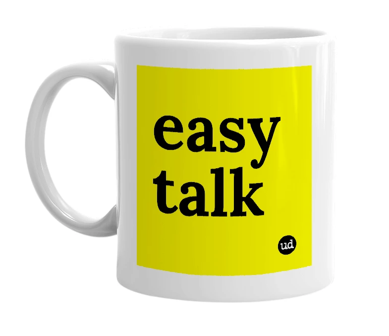 White mug with 'easy talk' in bold black letters