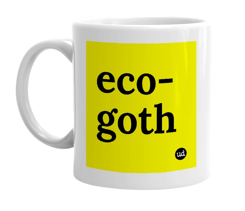 White mug with 'eco-goth' in bold black letters