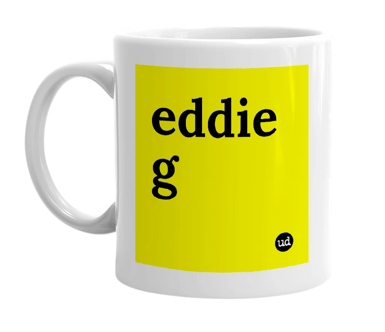 White mug with 'eddie g' in bold black letters