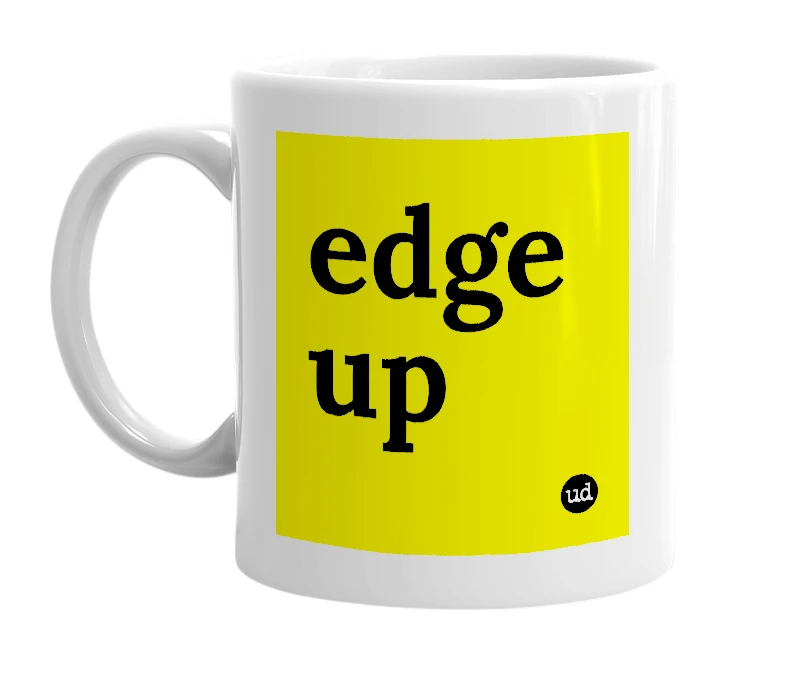 White mug with 'edge up' in bold black letters