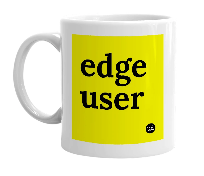 White mug with 'edge user' in bold black letters