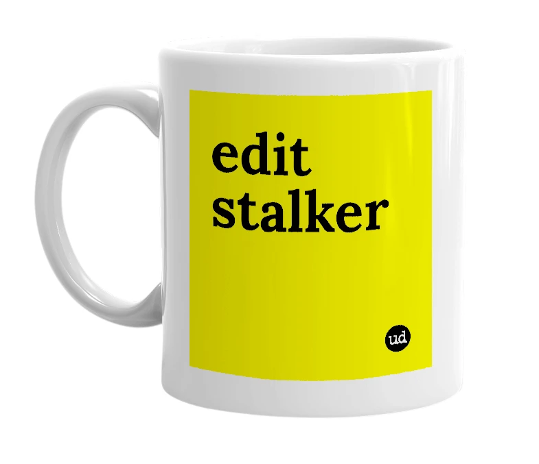 White mug with 'edit stalker' in bold black letters