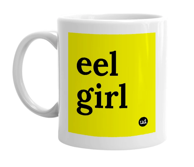 White mug with 'eel girl' in bold black letters