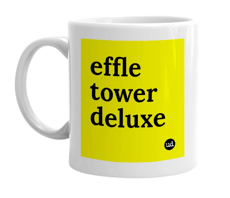 White mug with 'effle tower deluxe' in bold black letters