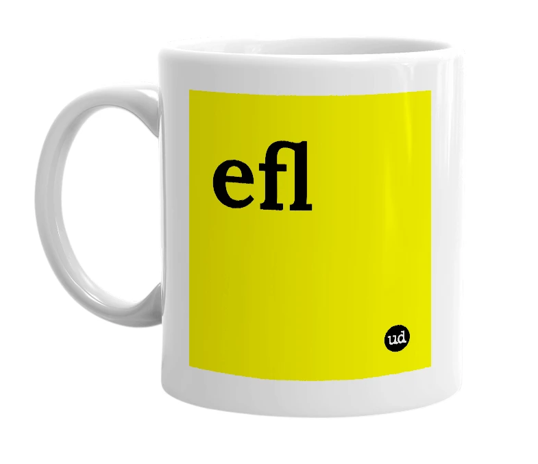 White mug with 'efl' in bold black letters