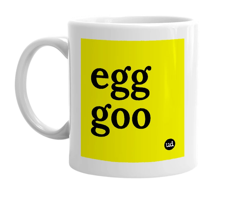 White mug with 'egg goo' in bold black letters