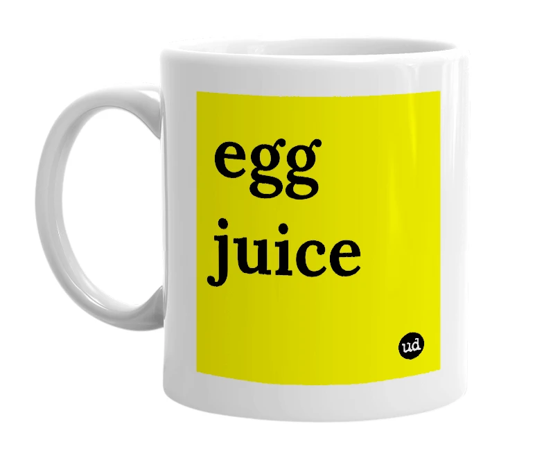 White mug with 'egg juice' in bold black letters