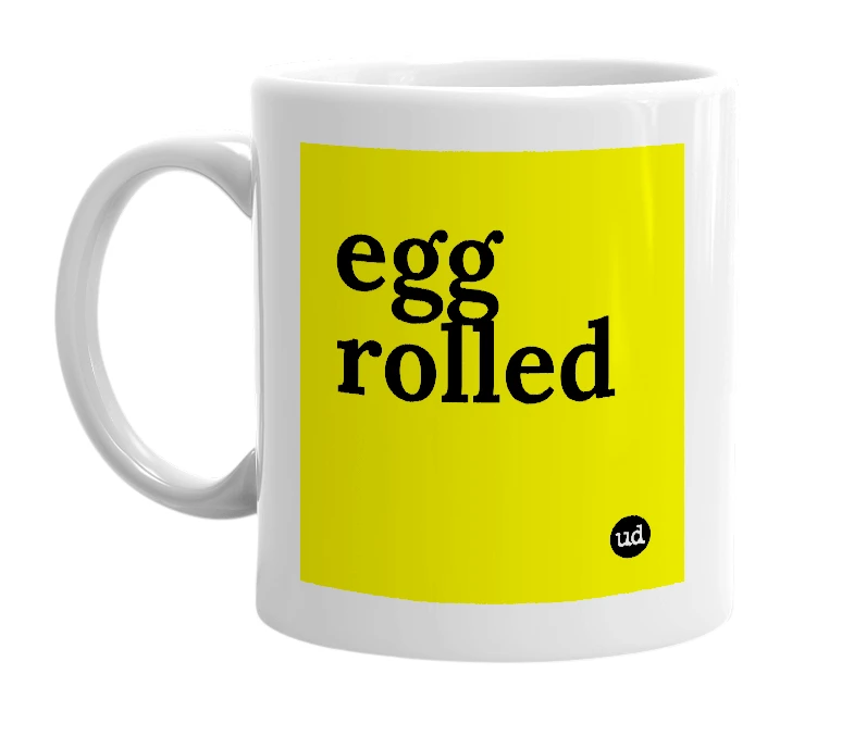 White mug with 'egg rolled' in bold black letters