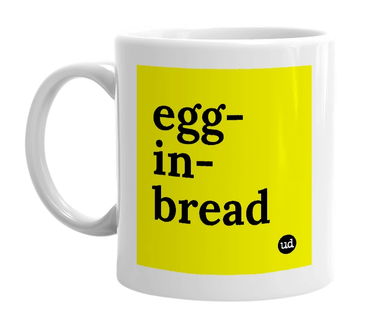 White mug with 'egg-in-bread' in bold black letters