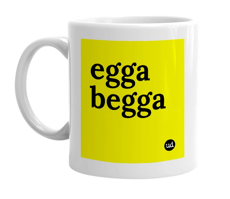 White mug with 'egga begga' in bold black letters