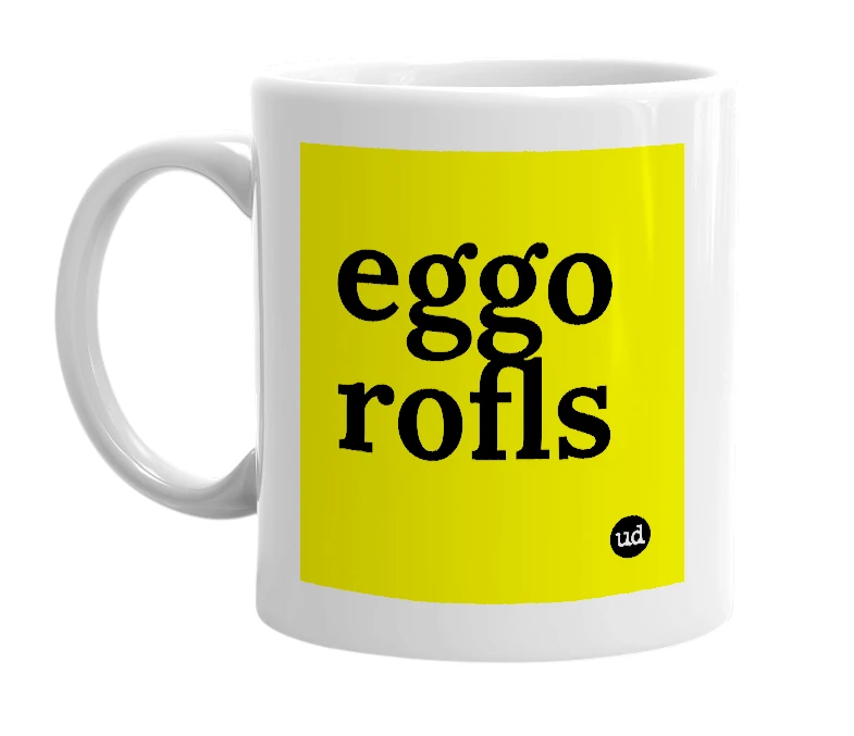 White mug with 'eggo rofls' in bold black letters