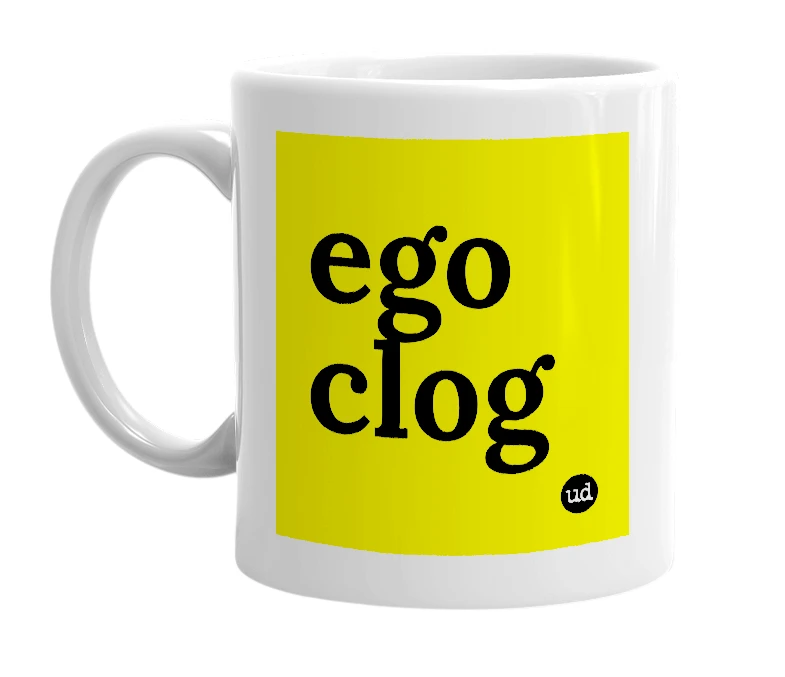 White mug with 'ego clog' in bold black letters