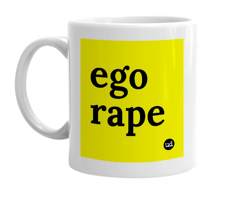 White mug with 'ego rape' in bold black letters