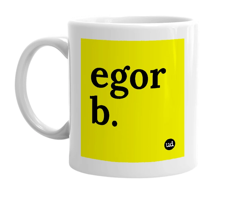 White mug with 'egor b.' in bold black letters
