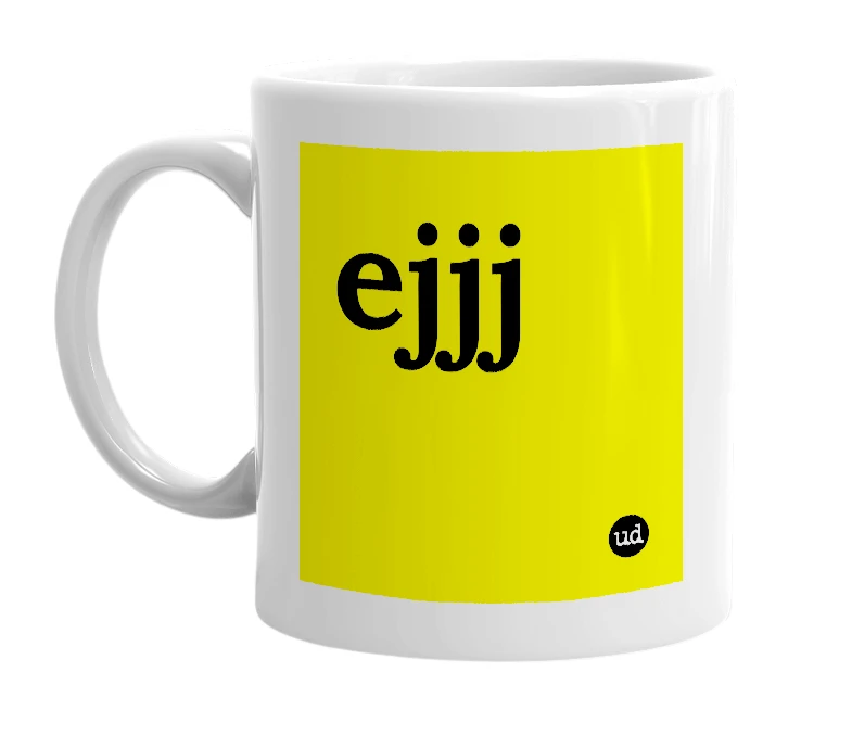 White mug with 'ejjj' in bold black letters