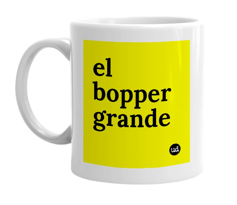 White mug with 'el bopper grande' in bold black letters