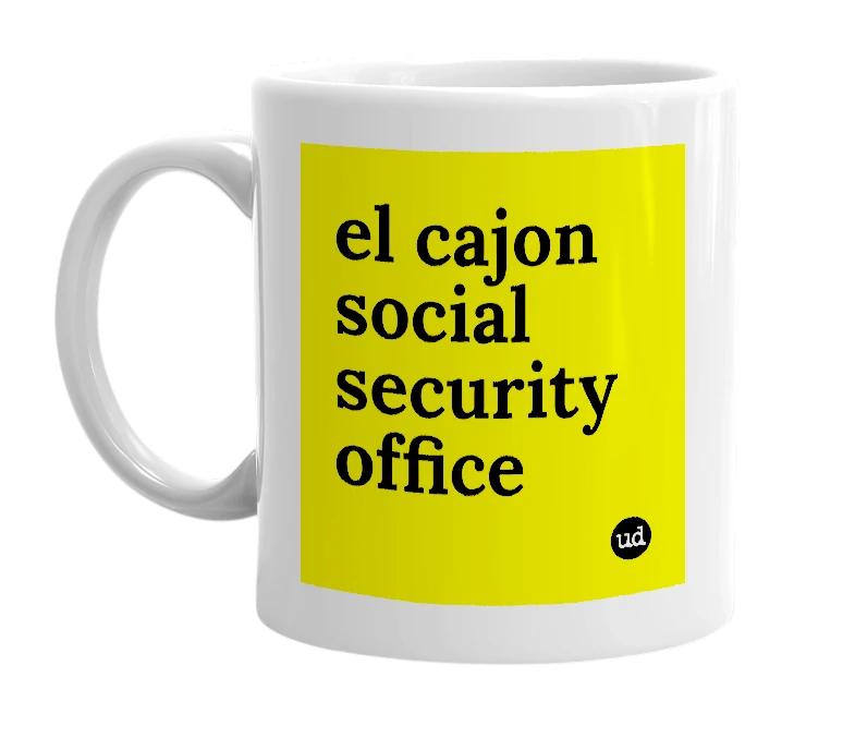White mug with 'el cajon social security office' in bold black letters