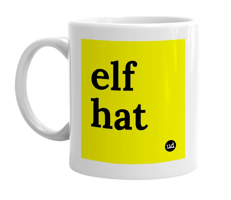 White mug with 'elf hat' in bold black letters