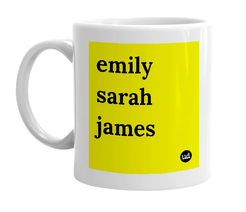 White mug with 'emily sarah james' in bold black letters