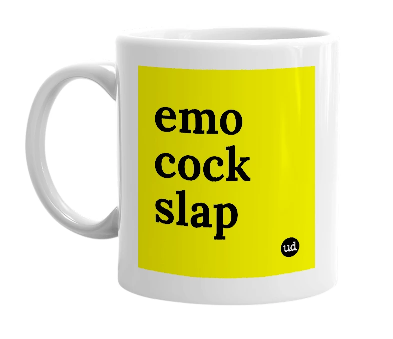 White mug with 'emo cock slap' in bold black letters