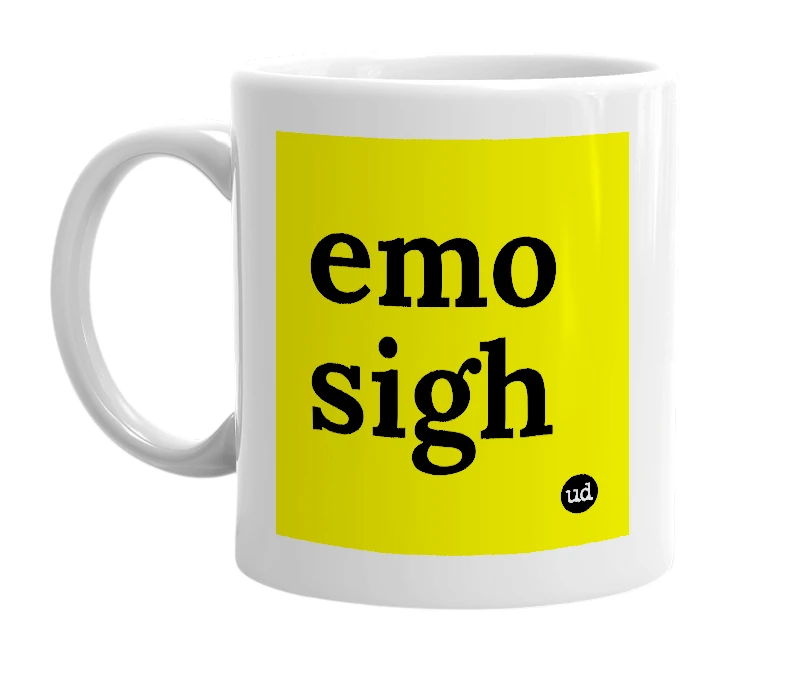 White mug with 'emo sigh' in bold black letters