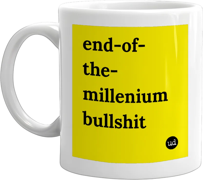 end-of-the-millenium bullshit front
