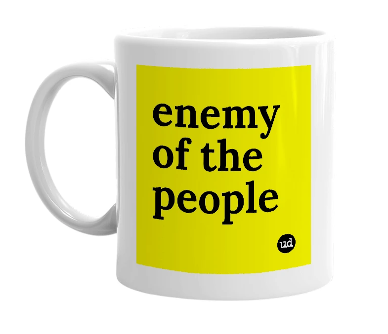 White mug with 'enemy of the people' in bold black letters
