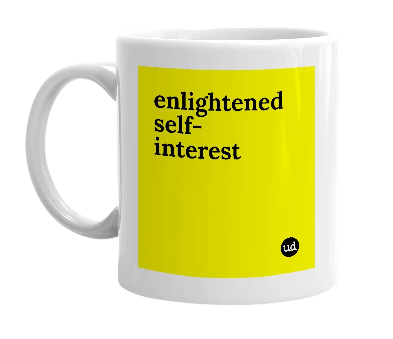 White mug with 'enlightened self-interest' in bold black letters