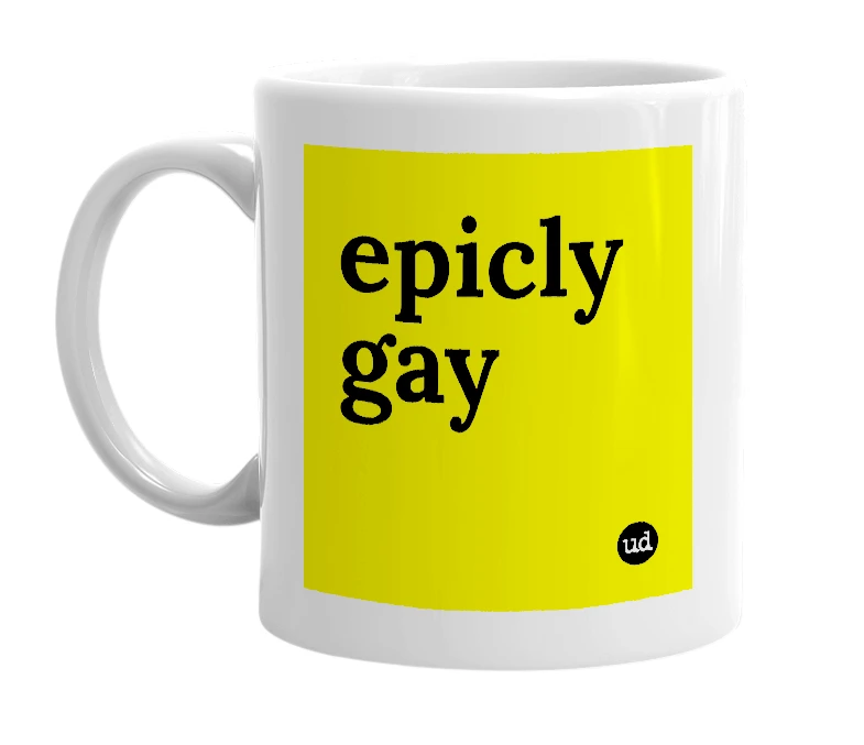 White mug with 'epicly gay' in bold black letters