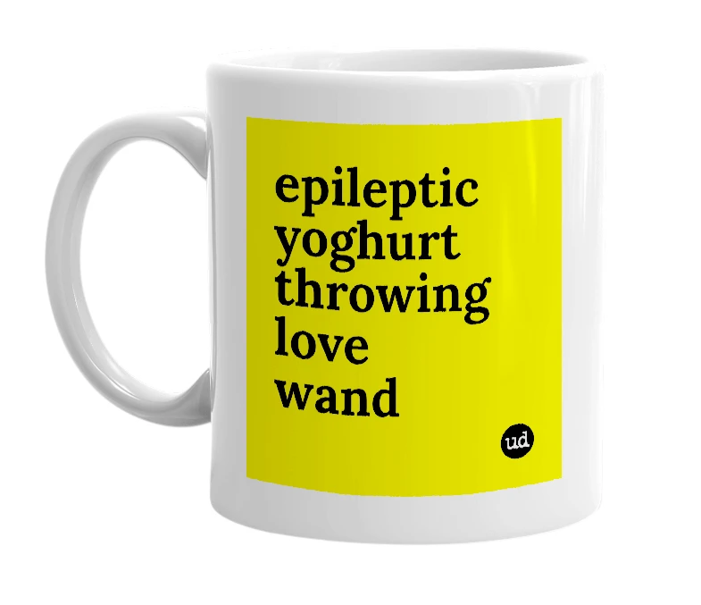 White mug with 'epileptic yoghurt throwing love wand' in bold black letters
