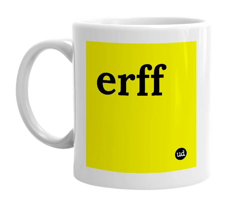 White mug with 'erff' in bold black letters