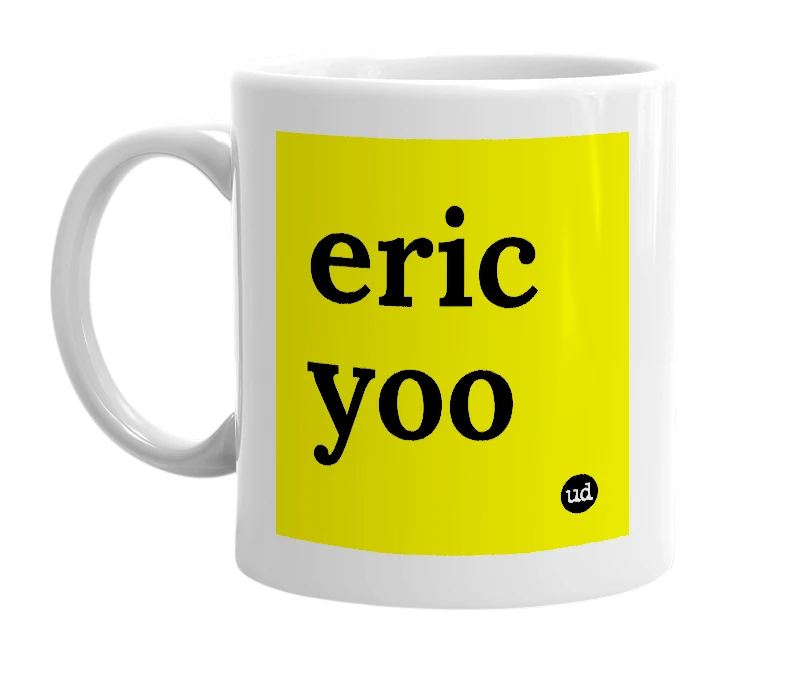 White mug with 'eric yoo' in bold black letters