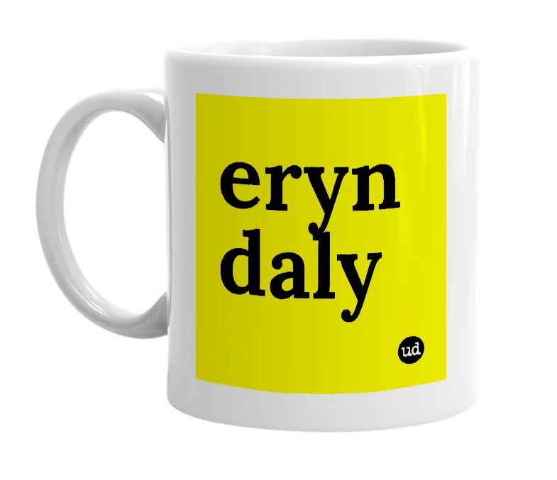 White mug with 'eryn daly' in bold black letters